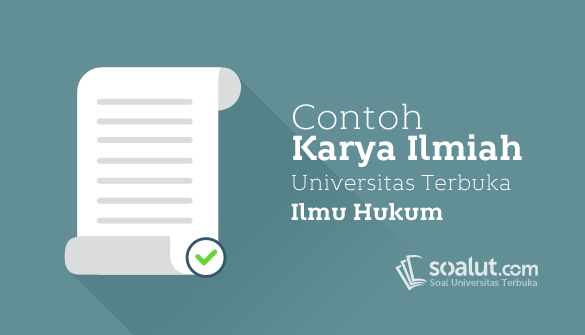 Contoh Karil Ut Ilmu Hukum Eksi4560 Karya Ilmiah