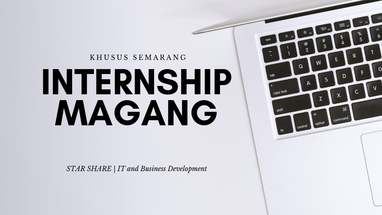 STAR SHARE lowongan magang di Semarang Gampang Banget