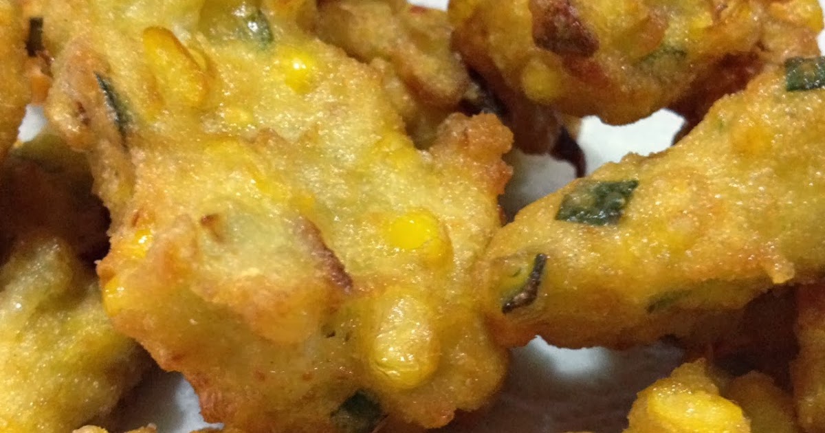 Cucur Jagung Lemak Manis Rangup Diluar Lembut Didalam Rasa