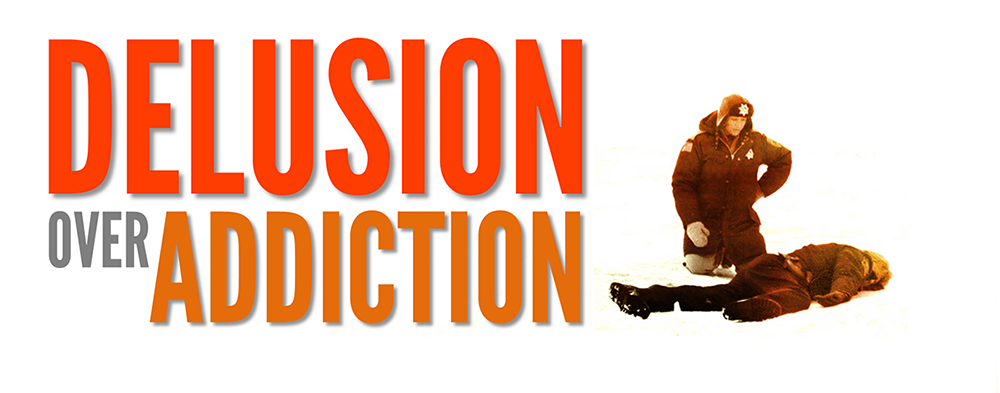 Delusion over Addiction