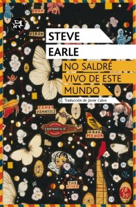 Steve Earle: I'll never get out of this world alive (2011)