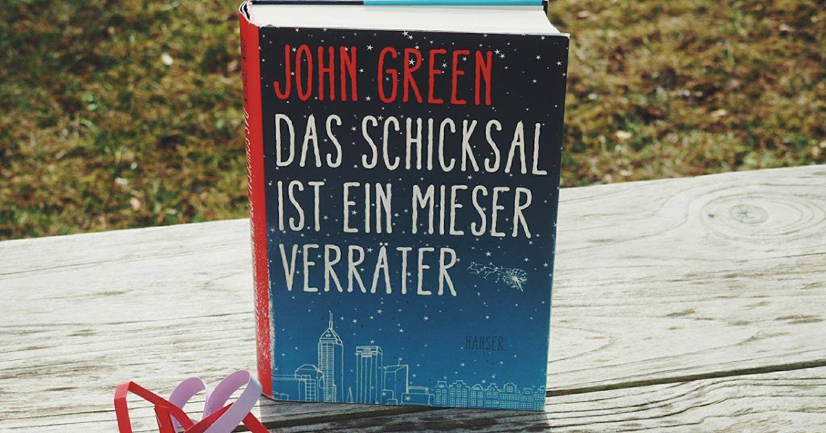 Das Schicksal Ist Ein Mieser Verräter Zitate Wonderworld of Books: Zitate aus "Das Schicksal ist ein mieser Verräter"