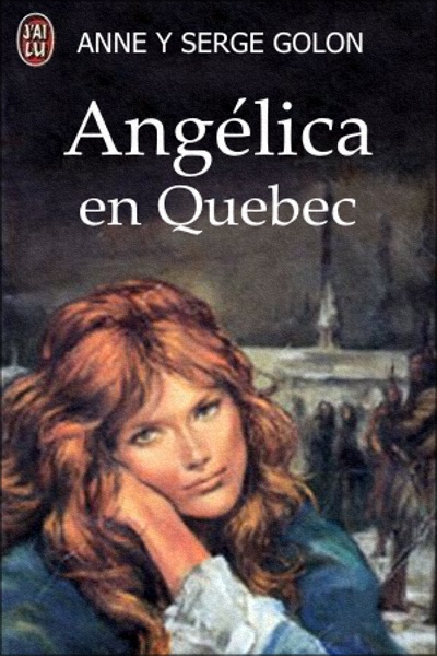 angélique à québec anne golon angélique à québec anne golon