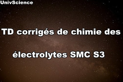 TD corrigés de chimie des électrolytes SMC S3 