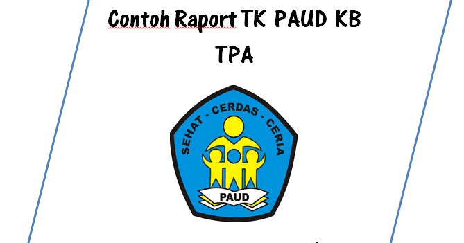 Contoh Raport TK PAUD KB TPA Tahun Pelajaran 2018/2019 Administrasi