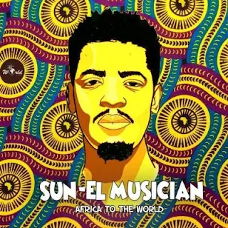 Sun-El Musician - Africa to the World (Album)
