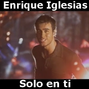 Enrique Iglesias – Solo en ti