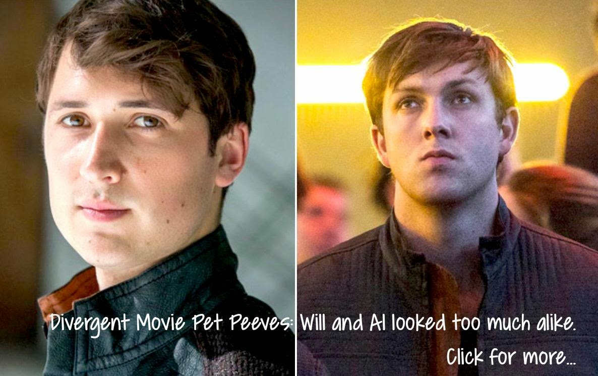 Divergent Movie Pet Peeves: I can't tell Will and Al apart!
