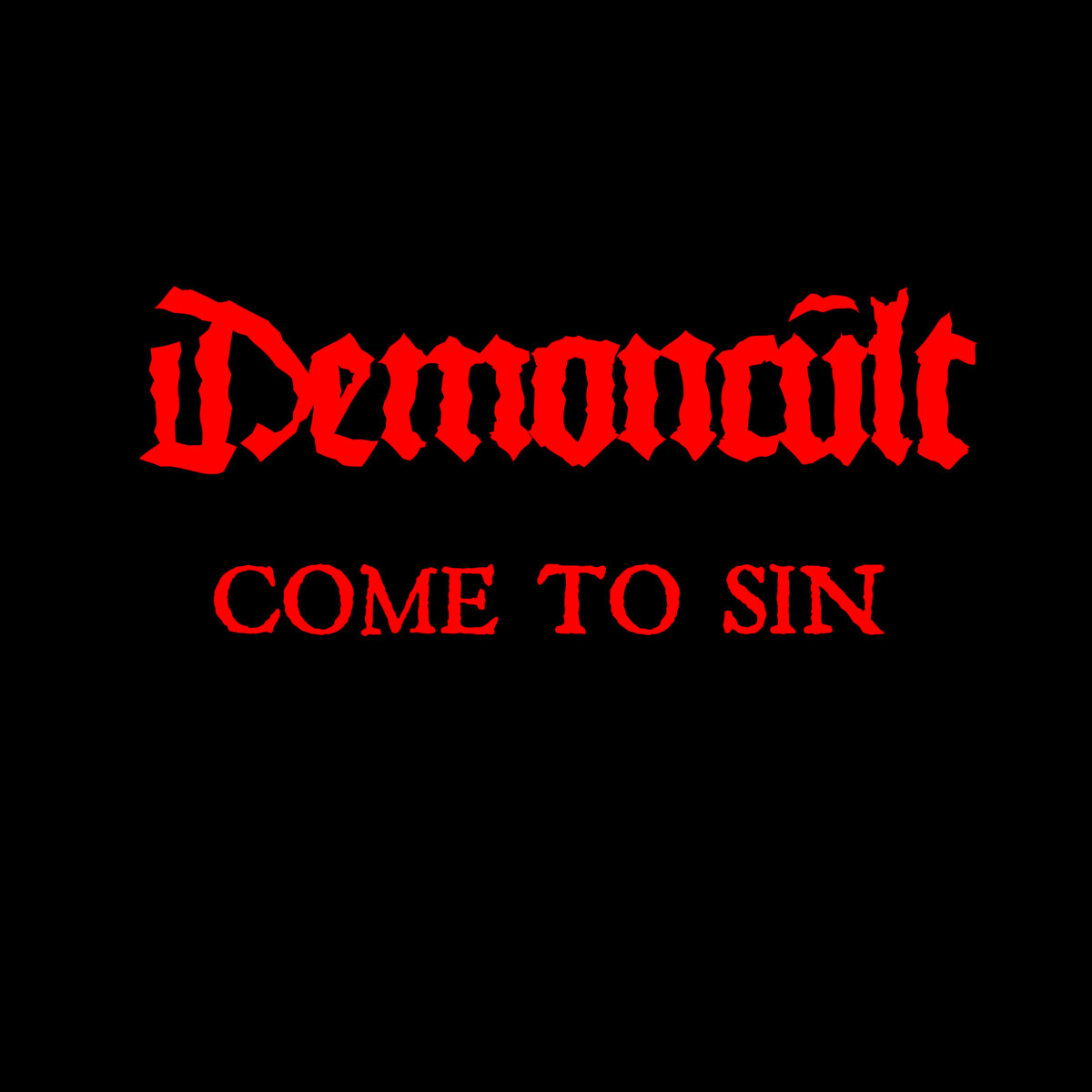 Demoncult - "Come To Sin" EP - 2023