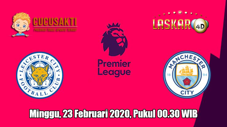 Prediksi Leicester City VS Manchester City 23 Februari 2020