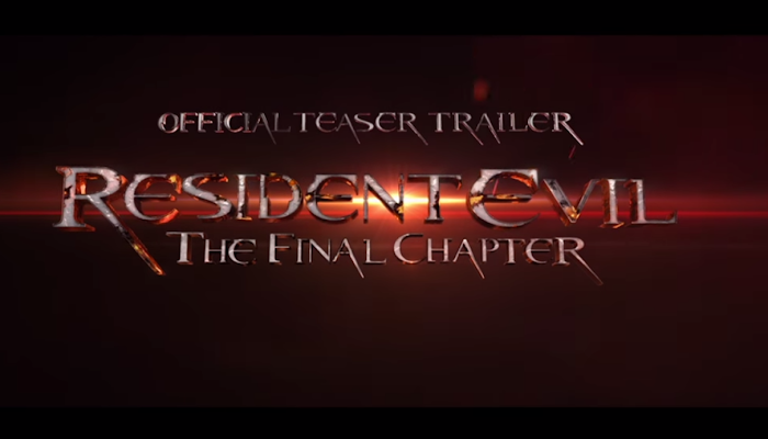 Resident Evil Final Chapter estrena su teaser trailer