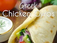 Greek Chicken Gyros with Tzaziki Sauce and Pita Flatbread