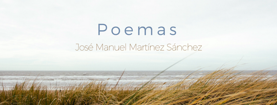 Selección de poemas de José Manuel Martínez Sánchez