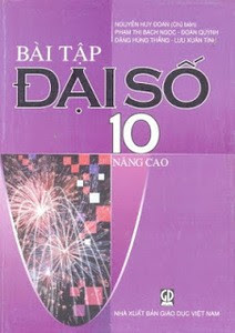 Bài tập Đại số 10 nâng cao - Nhiều Tác Giả