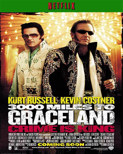 3000 Miles to Graceland (2001) NF 1080p WEB-DL Dual Audio Latino-Inglés [Subt. Esp] (Acción)