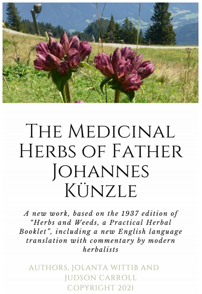 The Herbs and Weeds of Fr. Johannes Künzle, a new book by Judson Carroll and Jolanta Wittib