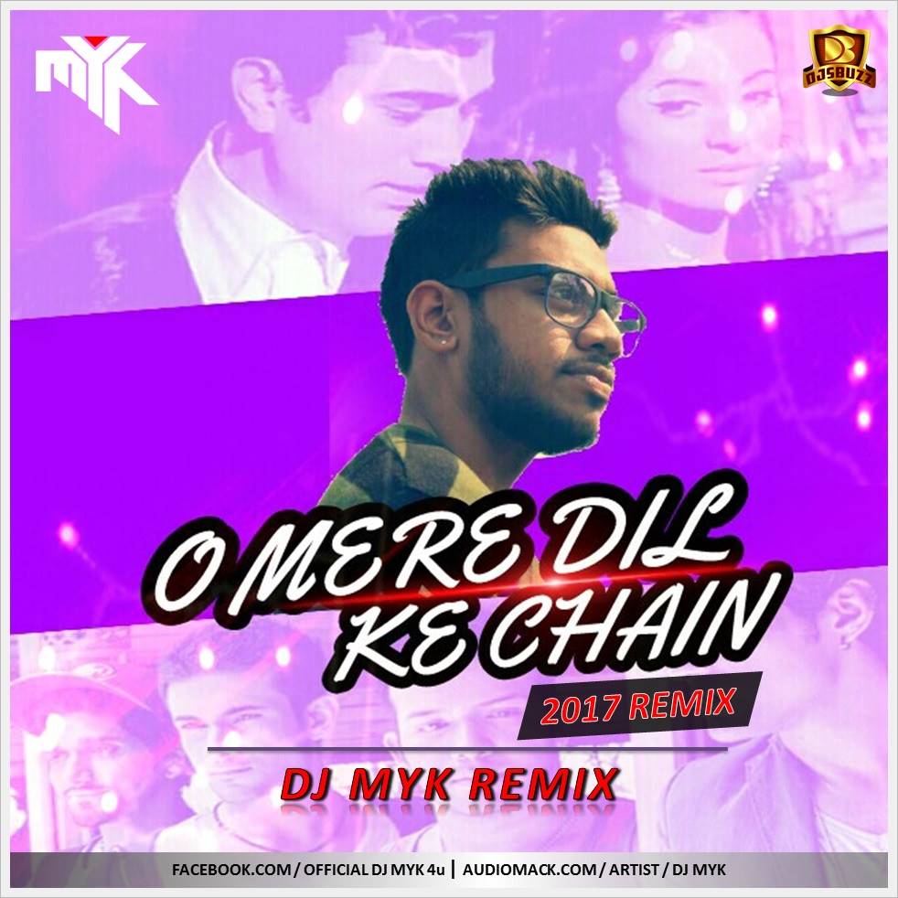O Mere Dil Ke Chain 2017 Remix Dj Myk Find the latest music here that you can only hear elsewhere or download here. o mere dil ke chain 2017 remix dj myk