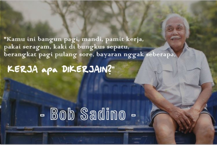 belajar dari kisah sukses dari pengusaha om bob sadino