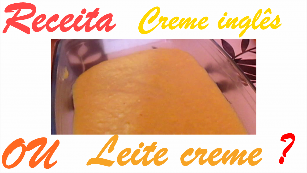 Receita creme inglês à minha moda O Meu Mundo Louco