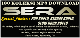 100 lagu koleksi SERA Reggae, Pop, Slow Rock Koplo