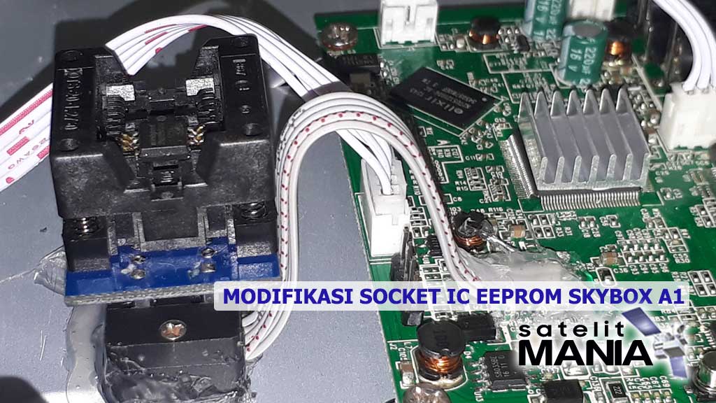 Modifikasi Socket SOP IC Eeprom di Receiver Skyabox A1 