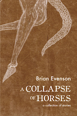 https://www.amazon.com/Collapse-Horses-Brian-Evenson/dp/1566894131/ref=asap_bc?ie=UTF8