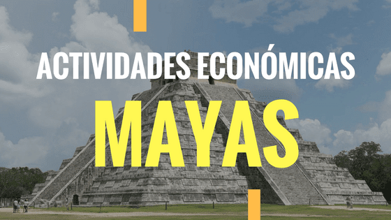 Actividades económicas de los Mayas