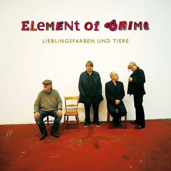 Element Of Crime Lieblingsfarben und Tiere Platten vor Gericht Element Of Crime Lieblingsfarben und Tiere Platten vor Gericht