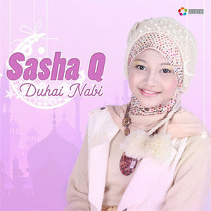 Sasha Q - Duhai Nabi download song sasha q duhai nabi