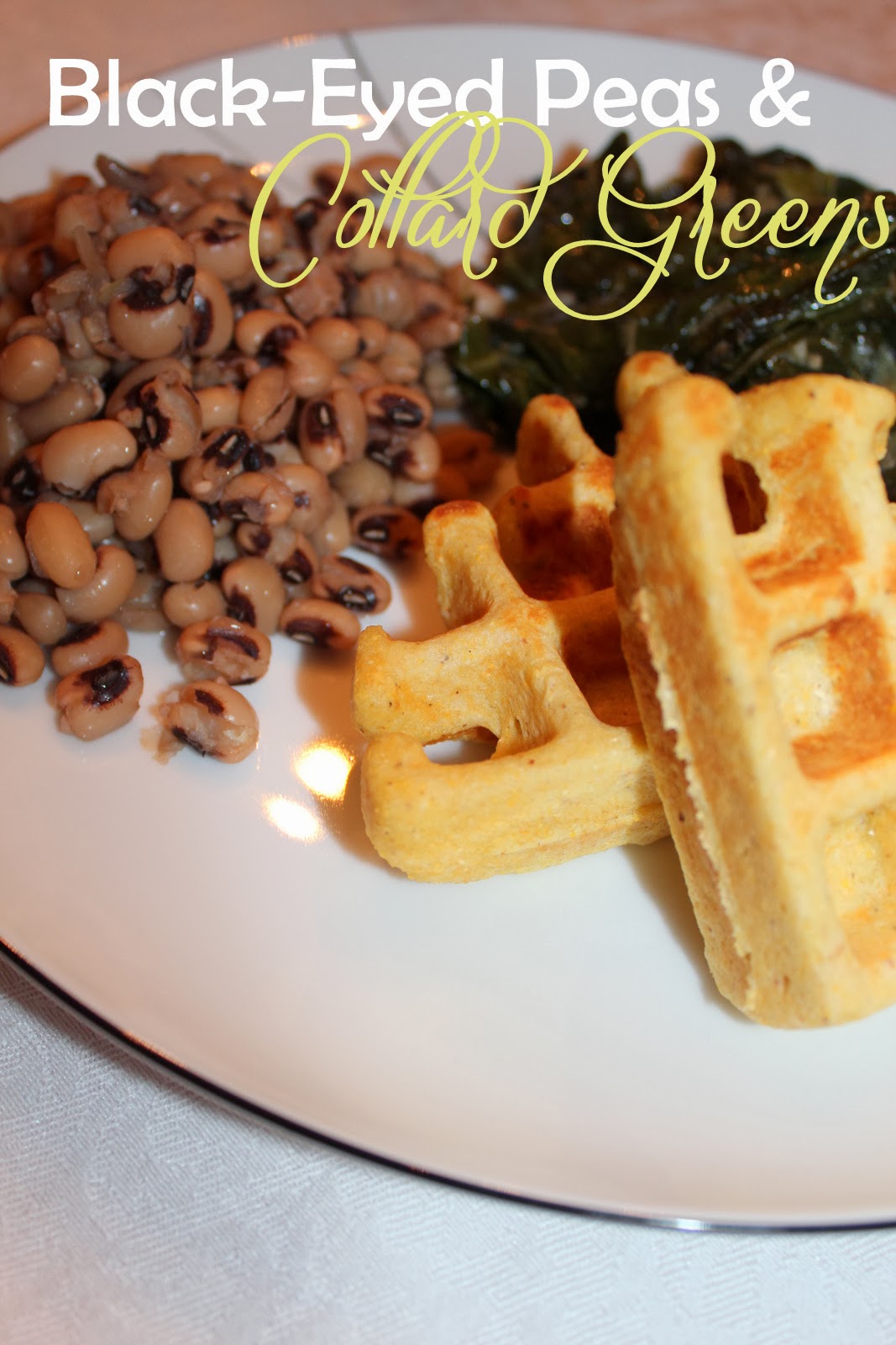 The Harris Sisters Cornbread Waffles, BlackEyed Peas & Collard Greens