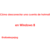 Como desconectar una cuenta de hotmail en windows 8