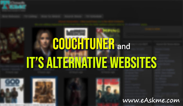 Everything You Need To Know About Couchtuner & 8 Couchtuner Alternative Websites: eAskme