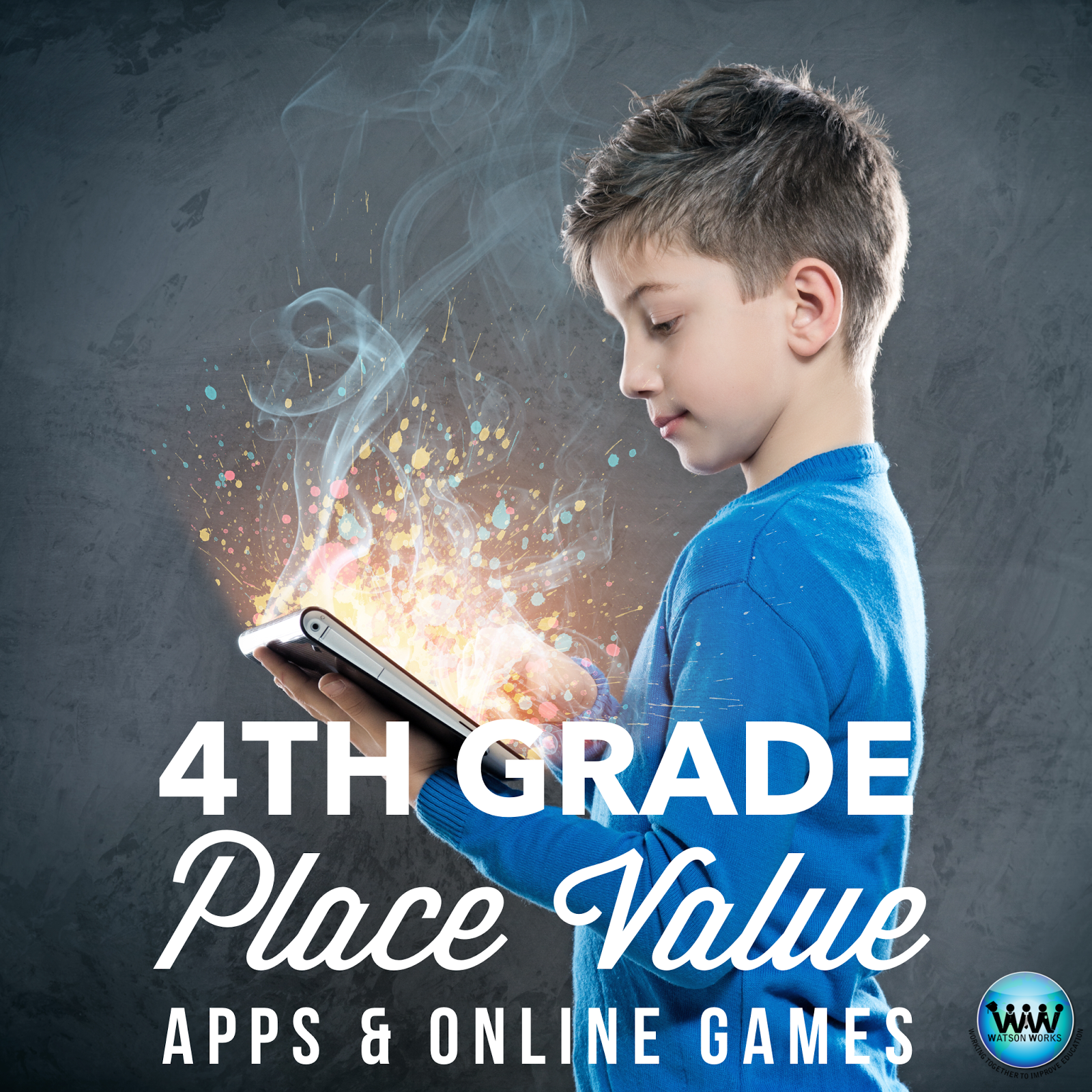 Watson Works : 4th Grade Place Value Apps & Online Games