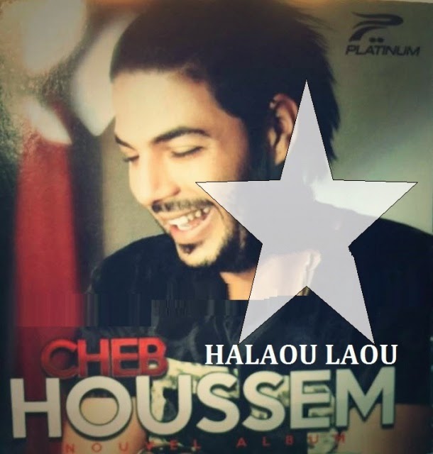 Cheb Houssem - Halaou Laou 2014
