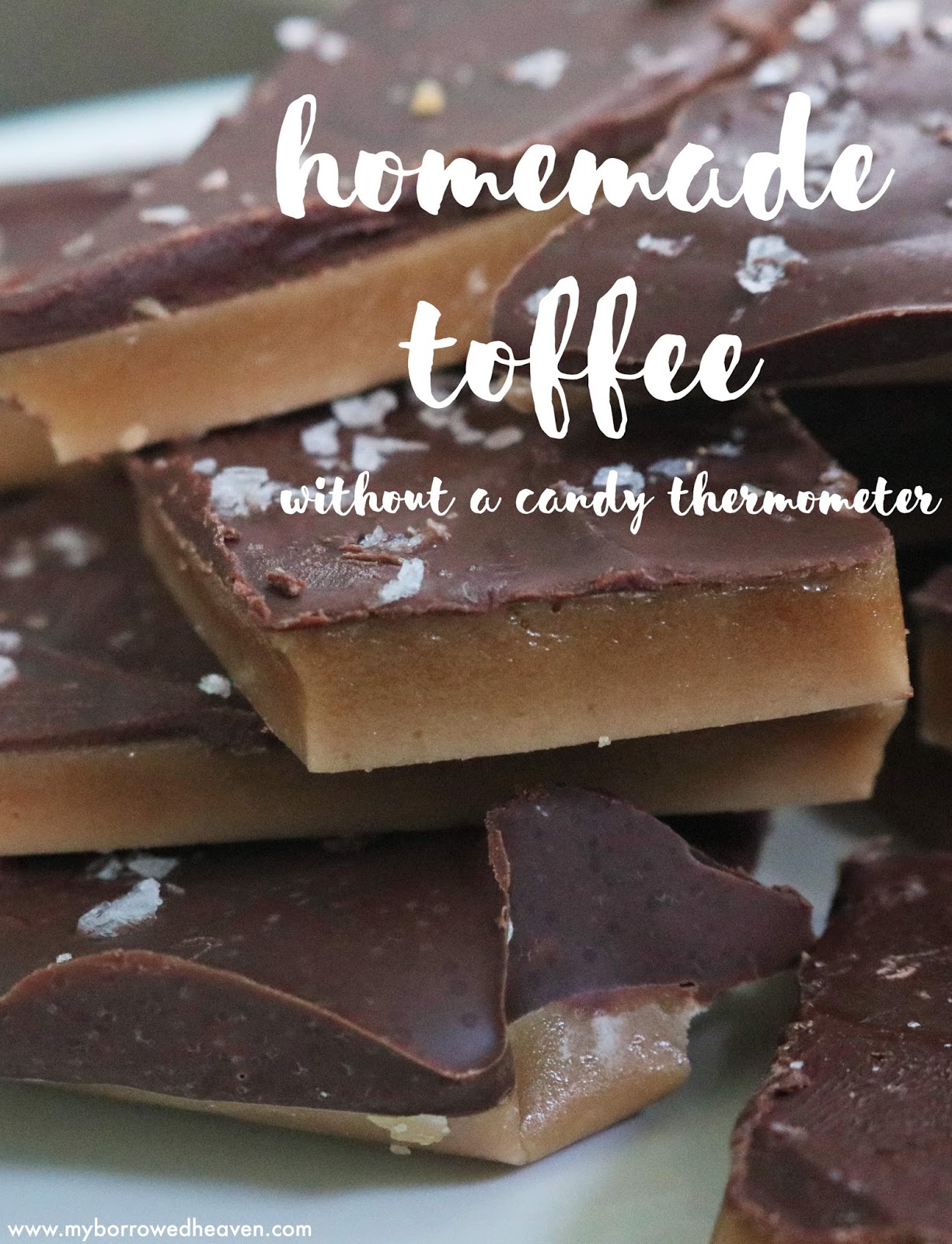 Borrowed Heaven Easy Homemade Toffee