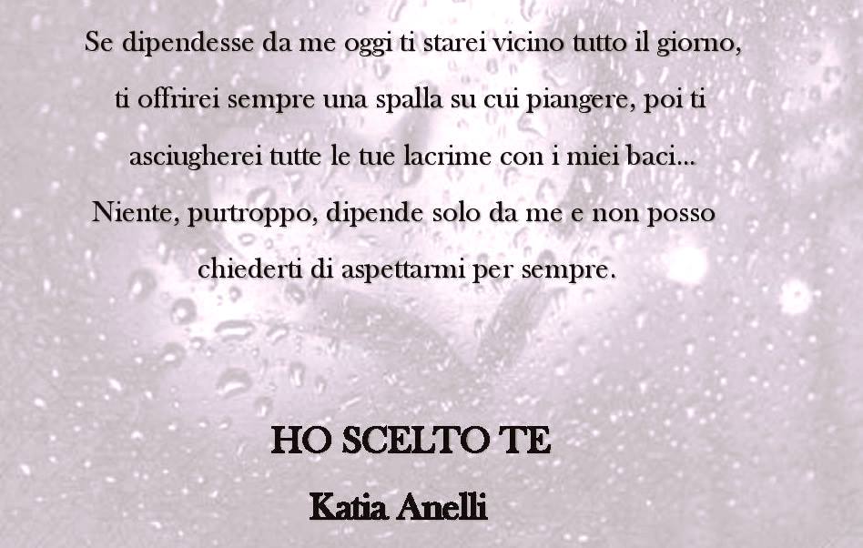Anteprima: Ho scelto te ~ Katia Anelli