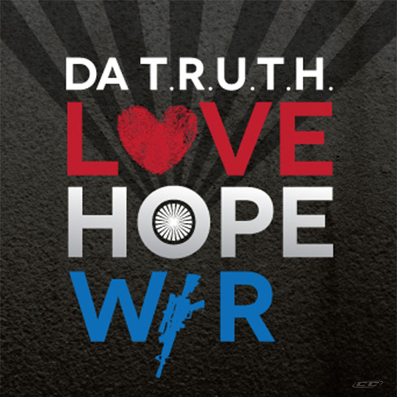 DA T.R.U.T.H - Love Hope War 2013 English Christian Hip Hop album download