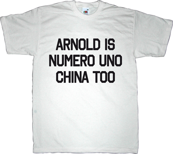 china Arnold Schwarzenegger useless economics useless capitalism useless consumer society t-shirt ephemeral-t-shirts