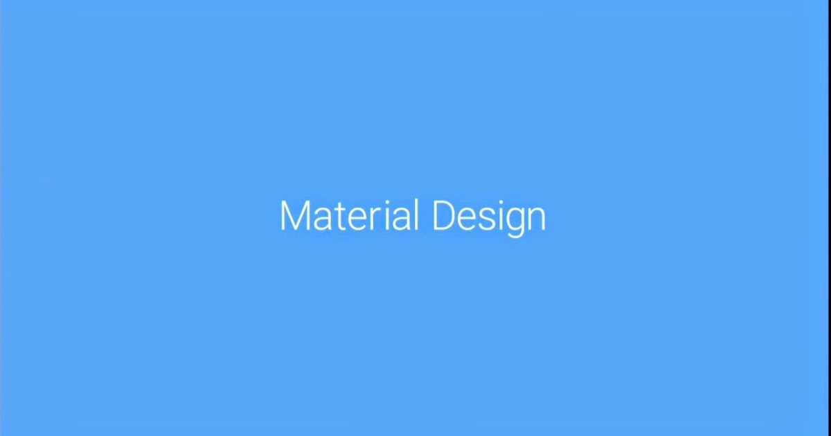 Material Design is new Visual look For Android, Chrome and more ...