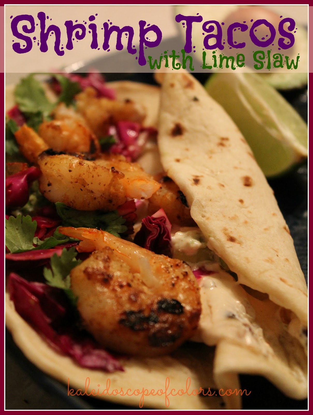 Kaleidoscope of Colors: Shrimp Tacos with Lime Slaw