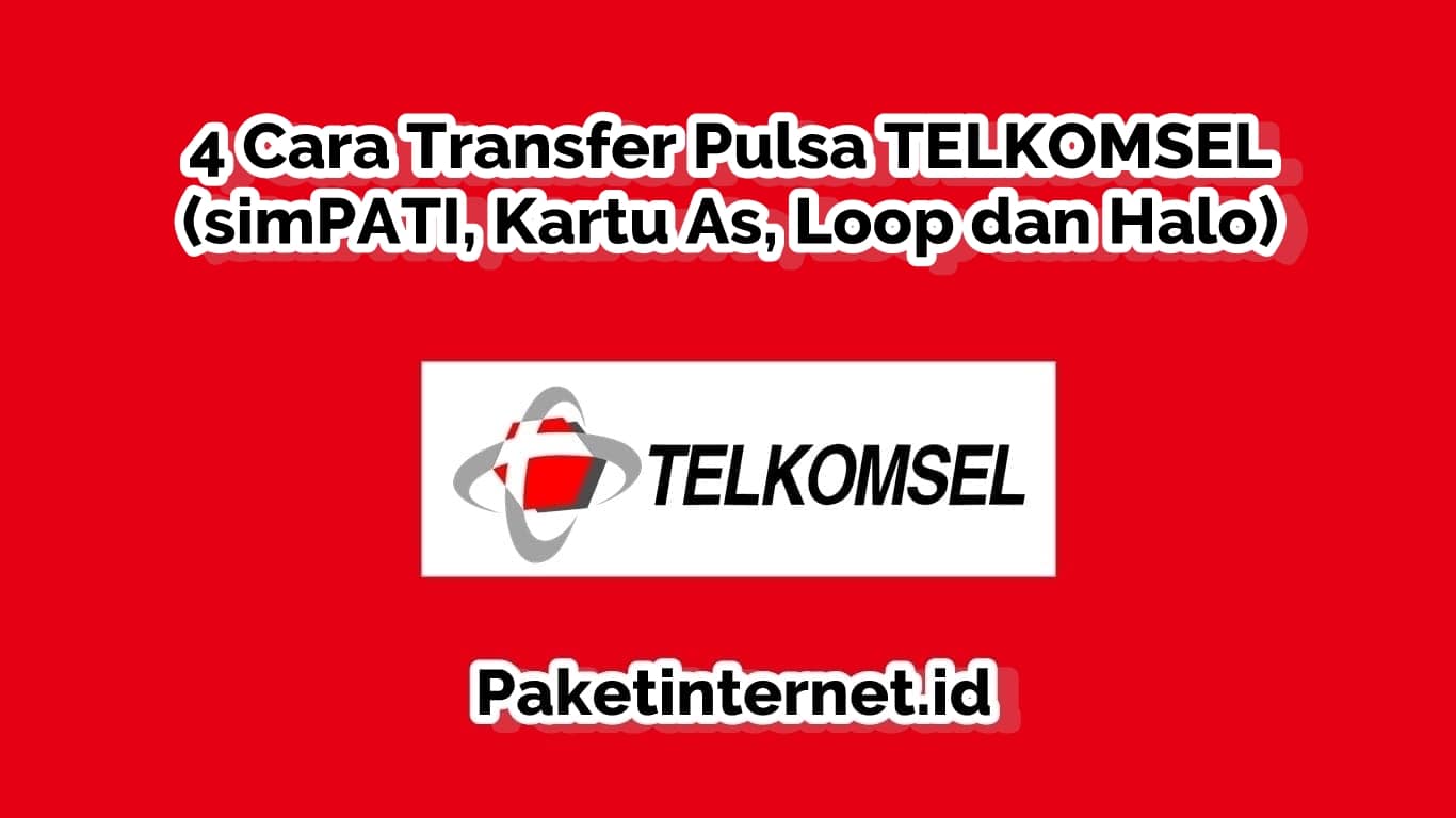 Cara Transfer Pulsa Telkomsel Cara Transfer Pulsa Telkomsel