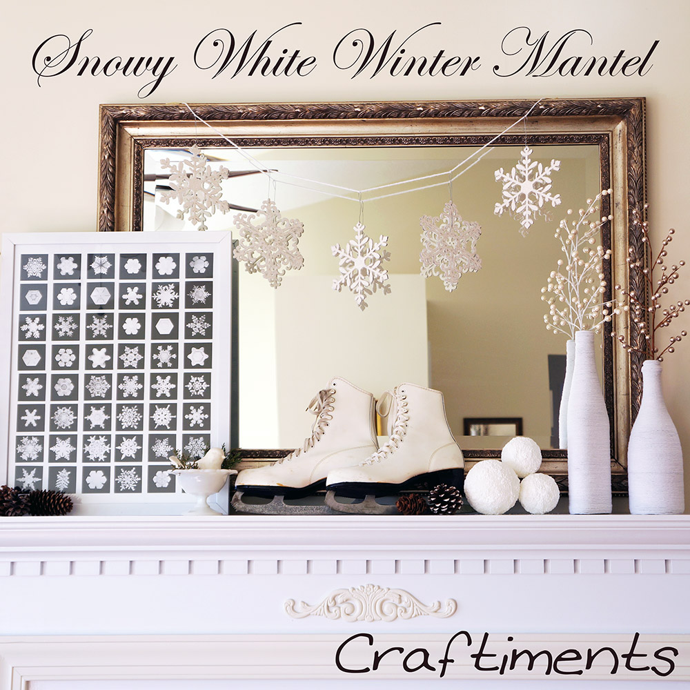 Craftiments:  Snowy White Winter Mantel