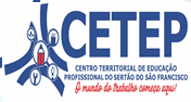 CENTRO TERRITORIAL DE EDUCAÇÃO PROFISSIONAL DO SERTÃO DO SÃO FRANCISCO