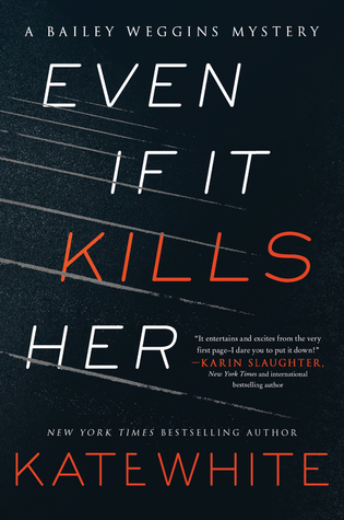 Review: Even If It Kills Her by Kate White