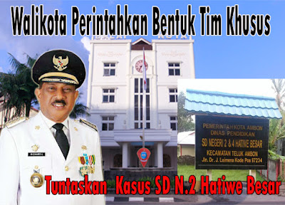 Walikota Perintahkan Bentuk Tim Dan Tuntaskan Kasus SD N.2 Hatiwe Besar 1 Walikota%2BSD%2BHatbes