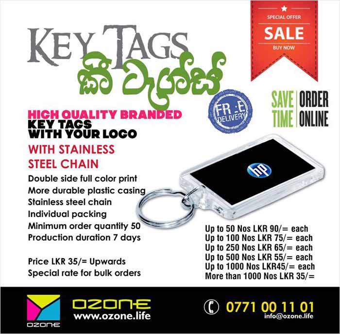  Double side full color print. More durable Acrylic casing. Stainless steel chain.  Individual packing. Minimum order quantity 50. Production duration 7 days.  Price: LKR 35/= upwards ( Special price for bulk orders )  Fabric Key Tags, Engraved Key Tags, Sandwich Key Tags, Toy Key Tags Also Available.  Up to 50 Nos LKR 90/= each Up to 100 Nos LKR 75/= each Up to 250 Nos LKR 65/= each Up to 500 Nos LKR 55/= each Up to 1000 Nos LKR45/= each More than 1000 Nos LKR 35/=  Free Island Wide Delivery
