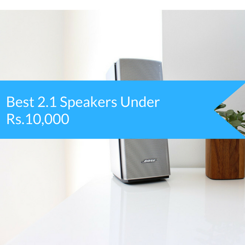 5 Best 2.1 Speaker Under 10000 In India Buying Guide