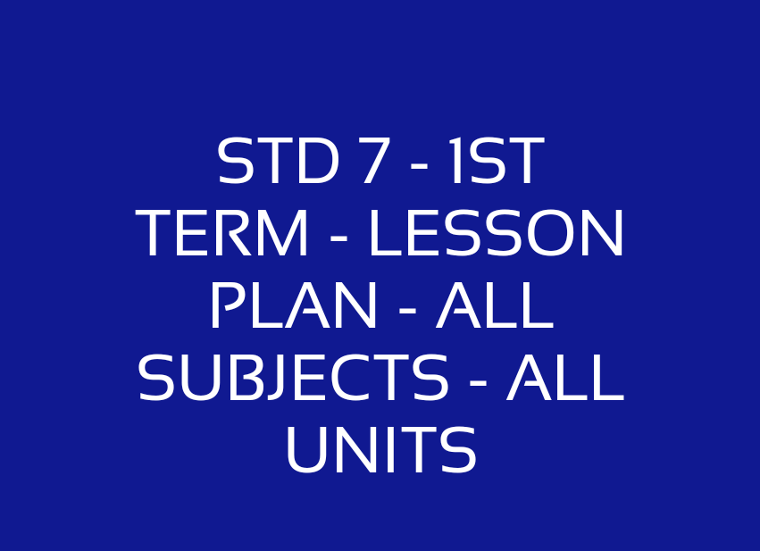 STD 7 1ST TERM LESSON PLAN ALL SUBJECTS ALL UNITS std-7-1st-term-lesson-plan-all-subjects-all-units