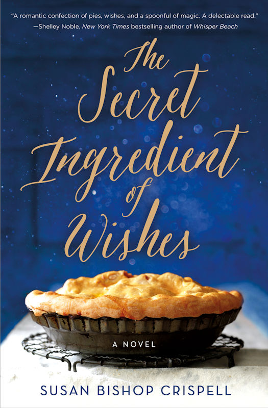 Interview with Susan Bishop Crispell, author of The Secret Ingredient of Wishes