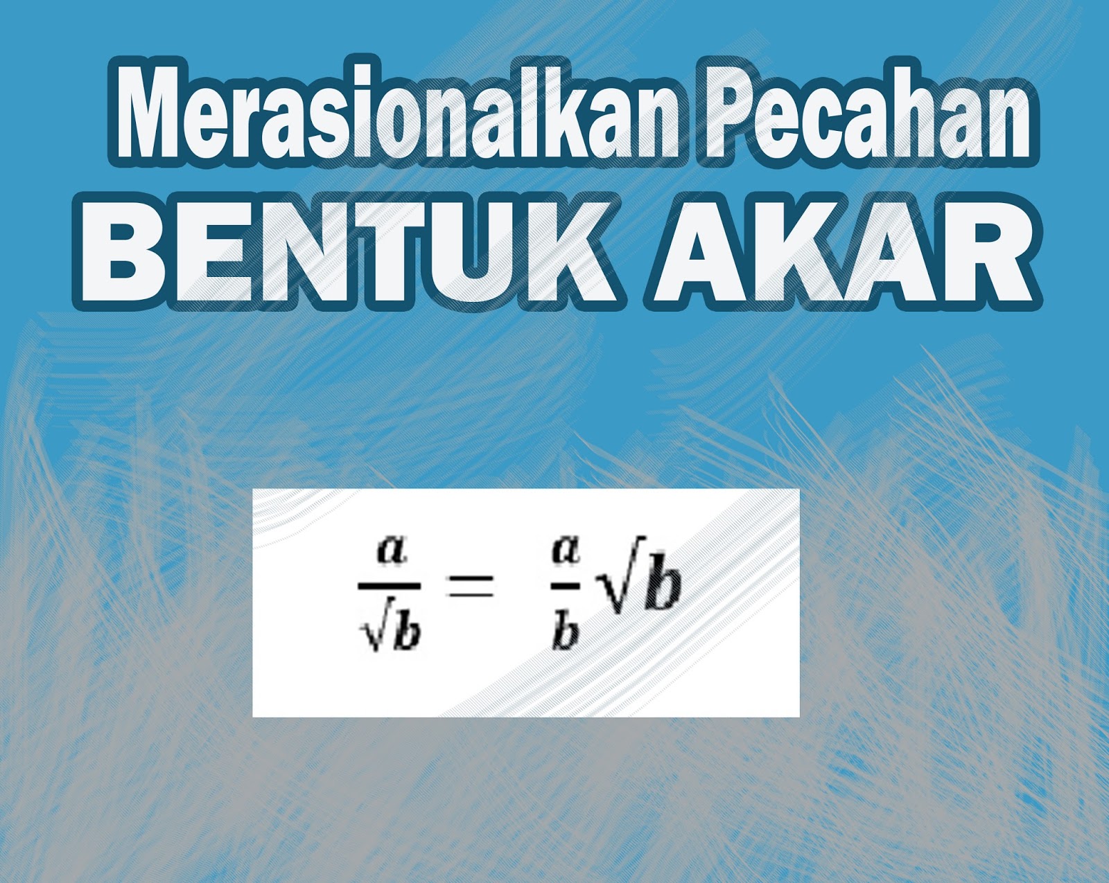 Cara Merasionalkan Pecahan Bentuk Akar MATEMATIKA SMP